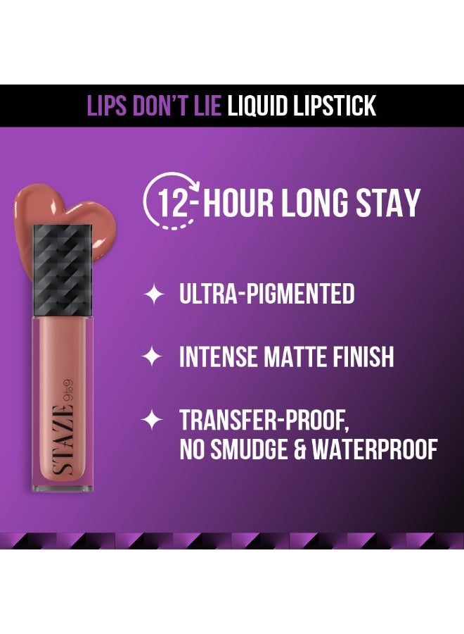 Staze 9to9 Lips Don't Lie Liquid Lipstick | Matte + Transfer-proof | 12hrs long stay with Intense Color Payoff | Lightweight & Comfortable | 12 Nude Spice | 4 ml - Image 3